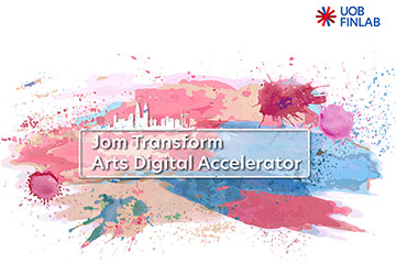 Jom Transform – Arts Digital Accelerator Programme