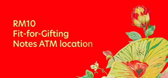 RM 10 Fit-for-Gifting Notes ATM Location 