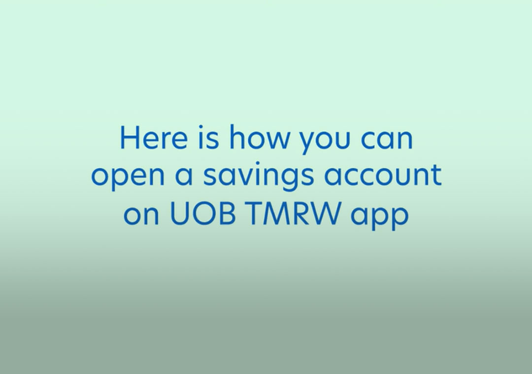 Simple steps to open a UOB savings account online via UOB TMRW app